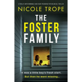 The Foster Family: A totally unputdownable and heart-pounding psychological thriller