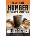 Desperate Hunger Gets God's Attention