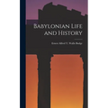 Babylonian Life and History