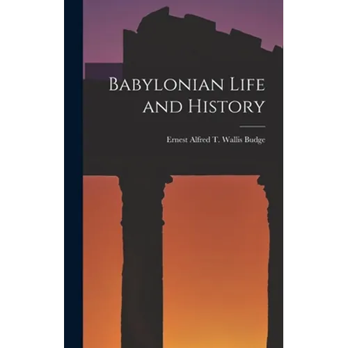 Babylonian Life and History