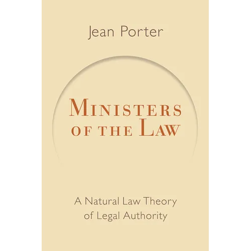 Ministers of the Law: A Natural Law Theory of Legal Authority
