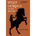 Wild Horses in My Blood
