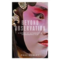 Beyond Observation: A History of Authorship in Ethnographic Film
