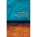 Forensic Psychology: A Very Short Introduction