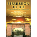 Permission To Die: Candid Conversations About Death And Dying