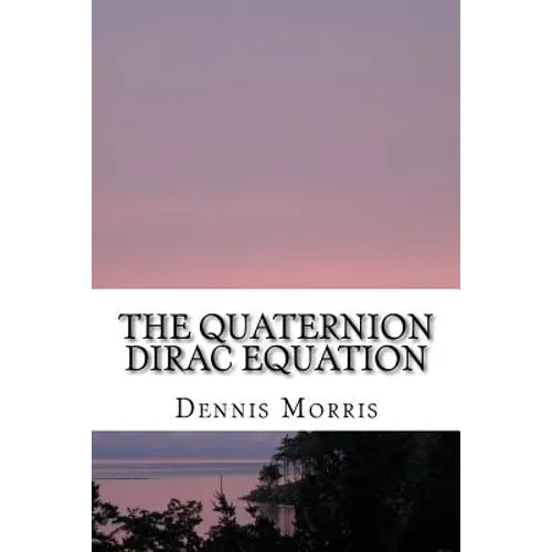 The Quaternion Dirac Equation