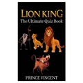 Lion King: The Ultimate Quiz Book