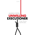 Unwilling Executioner: Crime Fiction and the State