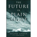 Future in Plain Sight: Nine Clues to the Coming Instability