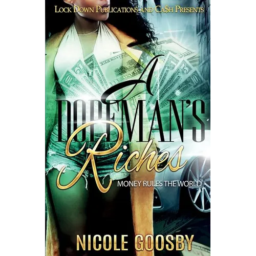 A Dopeman's Riches: Money Rules the World