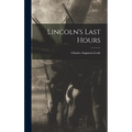 Lincoln's Last Hours