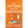 The Hot Mess and the Heartthrob