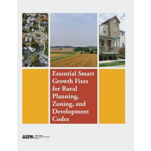 Essential Smart Growth Fixes for Rural Planning, Zoning, and Development Codes