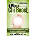5-Minute Chi Boost - Five Pressure Points for Reviving Life Energy and Healing Fast