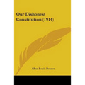 Our Dishonest Constitution (1914)