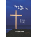 Hope In Suffering: Devotions to Help You Through Hardship