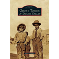 Ghost Towns of Death Valley