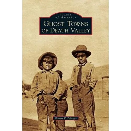Ghost Towns of Death Valley
