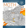Moth Coloring Book: An Adult Coloring Book of 40 Zentangle Moth Designs with Henna, Paisley and Mandala Style Patterns