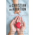 The Christian and Abortion: A Nonnegotiable Stance