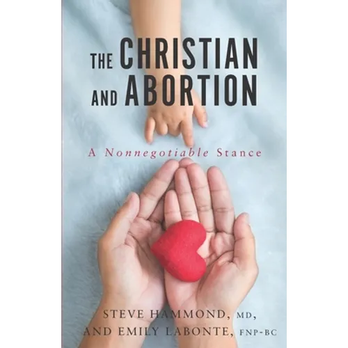 The Christian and Abortion: A Nonnegotiable Stance