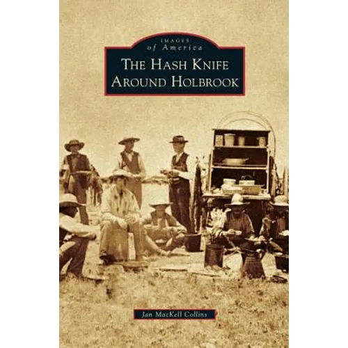 Hash Knife Around Holbrook