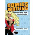 Comics Writing: Communicating with Comic Books