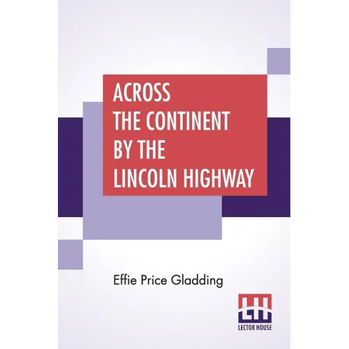 Across The Continent By The Lincoln Highway
