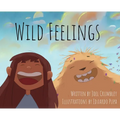 Wild Feelings: Trusting God with our Big Emotions - Learning to Pray