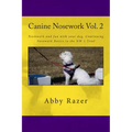 Canine Nosework Vol. 2: Teamwork and fun with your dog, Continuing Nosework Basics to the NW 1 Trial