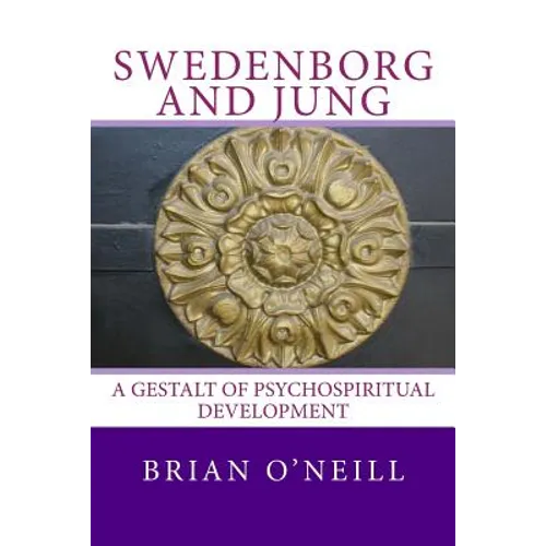 Swedenborg and Jung: A Gestalt of Psychospiritual Development