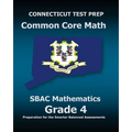 CONNECTICUT TEST PREP Common Core Math SBAC Mathematics Grade 4: Preparation for the Smarter Balanced Assessments
