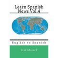 Learn Spanish News Vol.4: English to Spanish