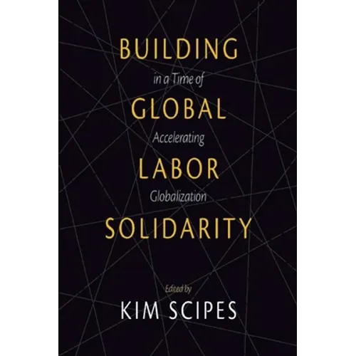 Building Global Labor Solidarity in a Time of Accelerating Globalization