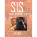 S.I.S., Spiritually Inspired Scripts Volume I