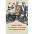 Mendota and the Restive Rivers of the Indian and Civil Wars 1861-'65