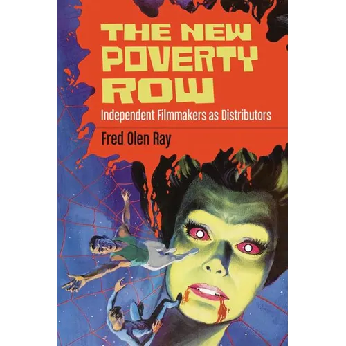 The New Poverty Row: Independent Filmmakers as Distributors