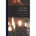Electro-Dynamics; the Direct-Current Motor