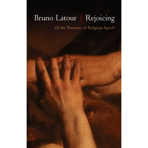 Rejoicing: Or the Torments of Religious Speech