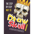 The Step-by-Step Way to Draw Skull: A Fun and Easy Drawing Book to Learn How to Draw Skulls
