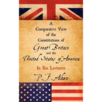 A Comparative View of the Constitutions of Great Britain and the United States of America