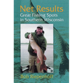 Net Results: Great Fishing Spots in Southern Wisconsin