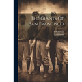 The Giants Of San Francisco