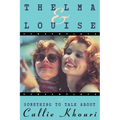Thelma and Louise/Something to Talk about: Screenplays