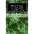 Dred A Tale of the Great Dismal Swamp