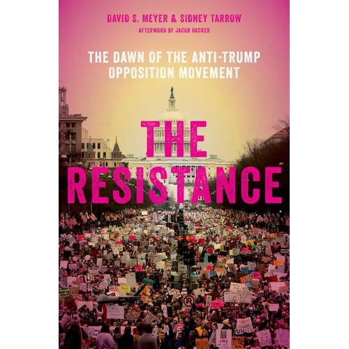 Resistance: The Dawn of the Anti-Trump Opposition Movement