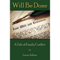 Will Be Done: A Tale of Family Conflict