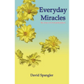 Everyday Miracles: the inner art of manifestation