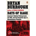 Days of Rage: America's Radical Underground, the Fbi, and the Forgotten Age of Revolutionary Violence
