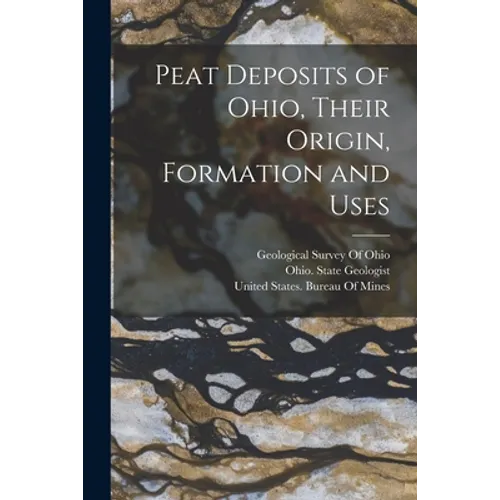 Peat Deposits of Ohio, Their Origin, Formation and Uses